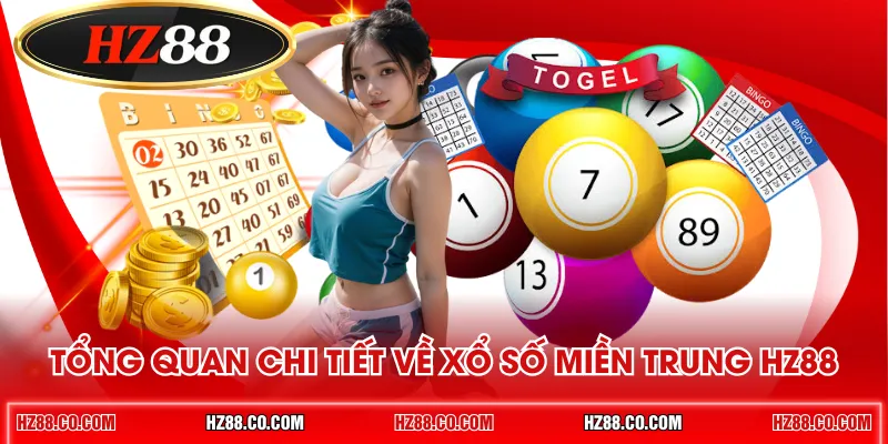 Tổng quan chi tiết về xổ số miền Trung HZ88
